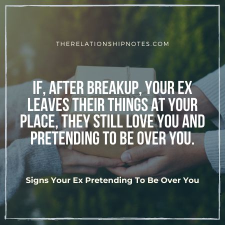 Signs Your Ex Is Pretending To Be Over You