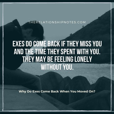 Why Do Exes Come Back When You Moved On?