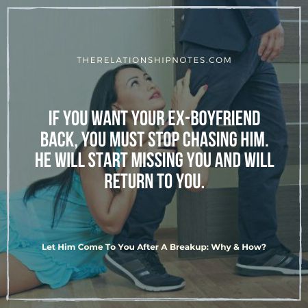 Let Him Come To You After A Breakup