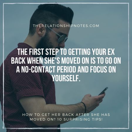 How To Get Her Back After She Has Moved On