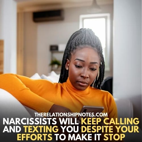 Narcissists will keep calling and texting you - this is how narcissists treat their exes