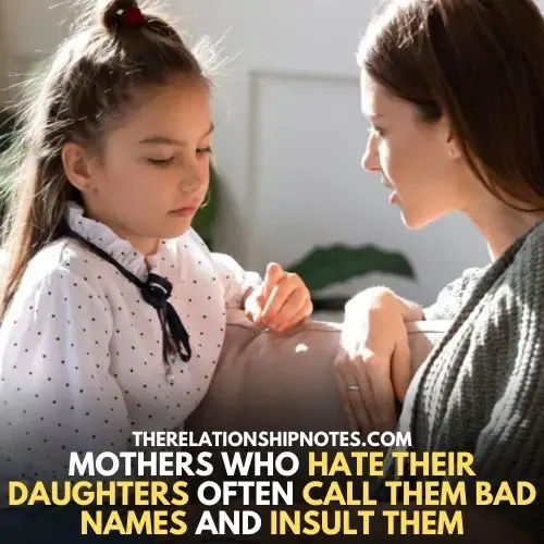 mothers who hate their daughters often call Them Bad names and insult Them