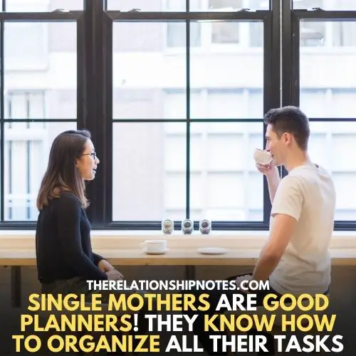 single mothers are good planners! They know how to organize all their tasks