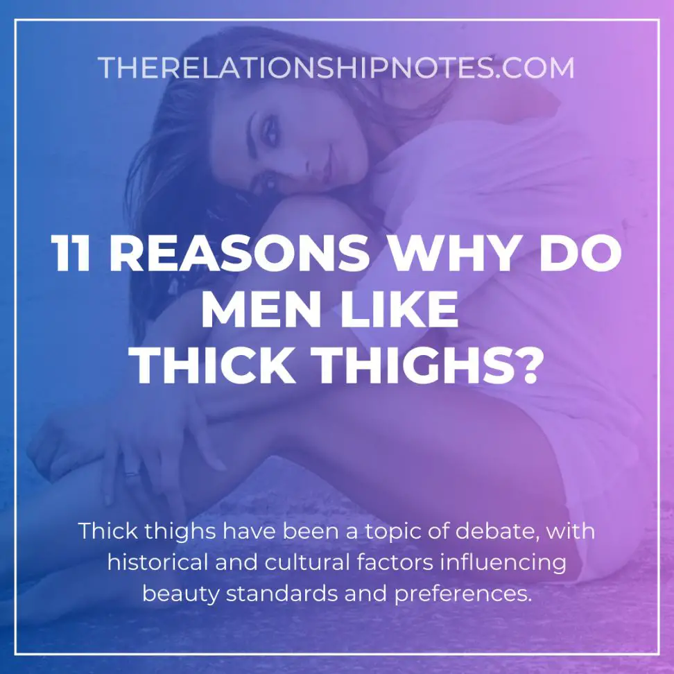 11 Reasons Why Do Men Like Thick Thighs