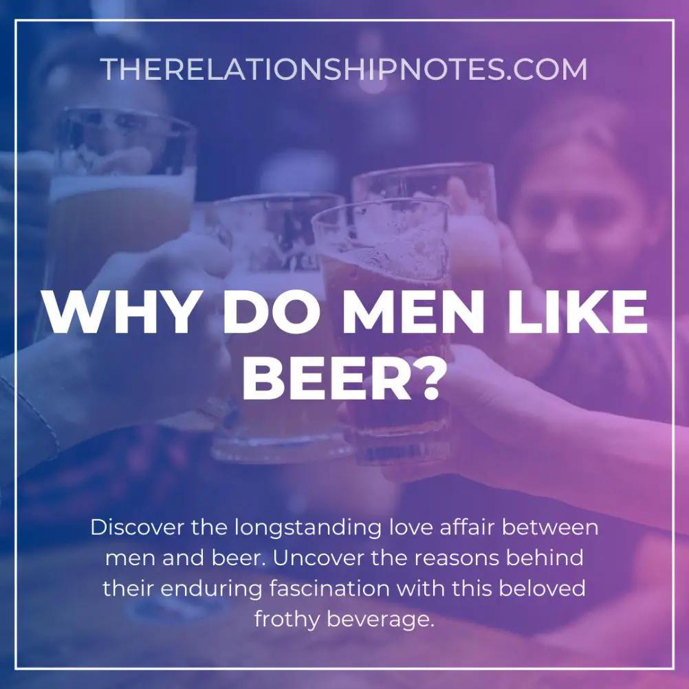 Why Do Men Like Beer