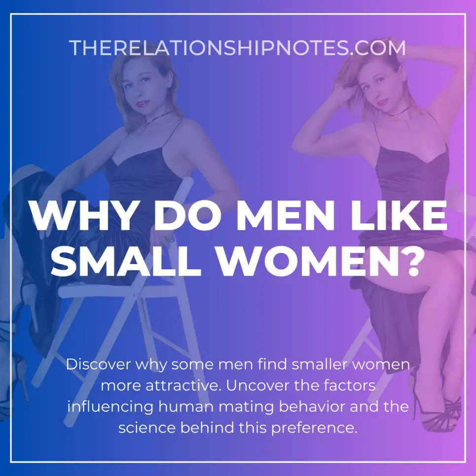 Why Do Men Like Small Women