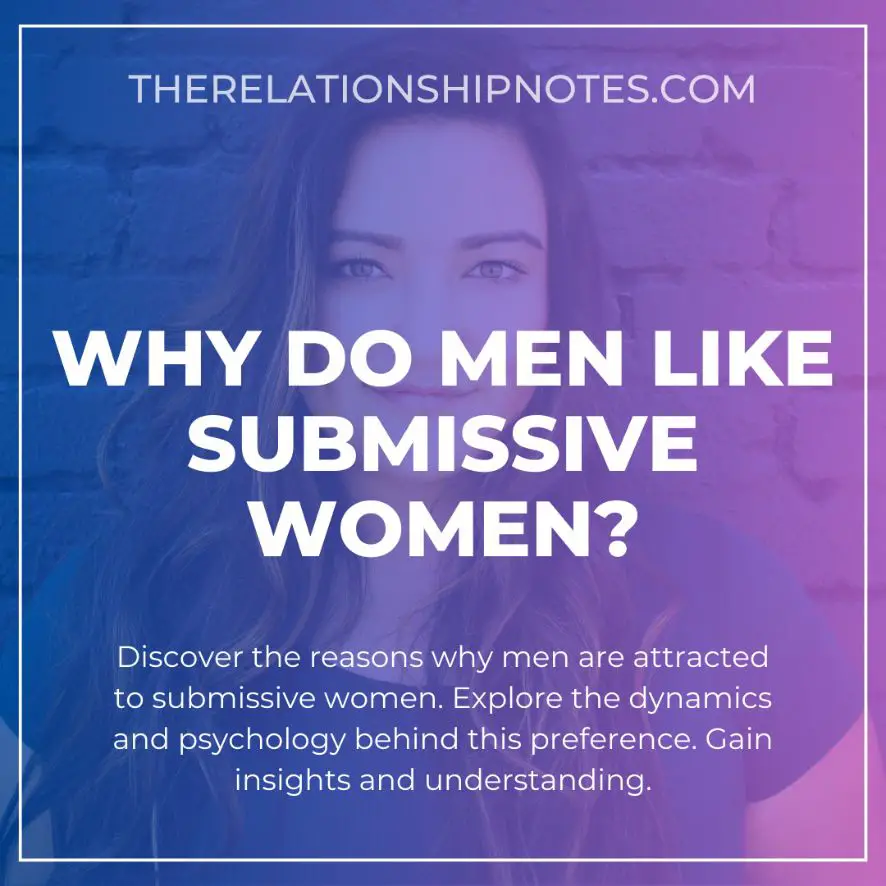 Why Do Men Like Submissive Women