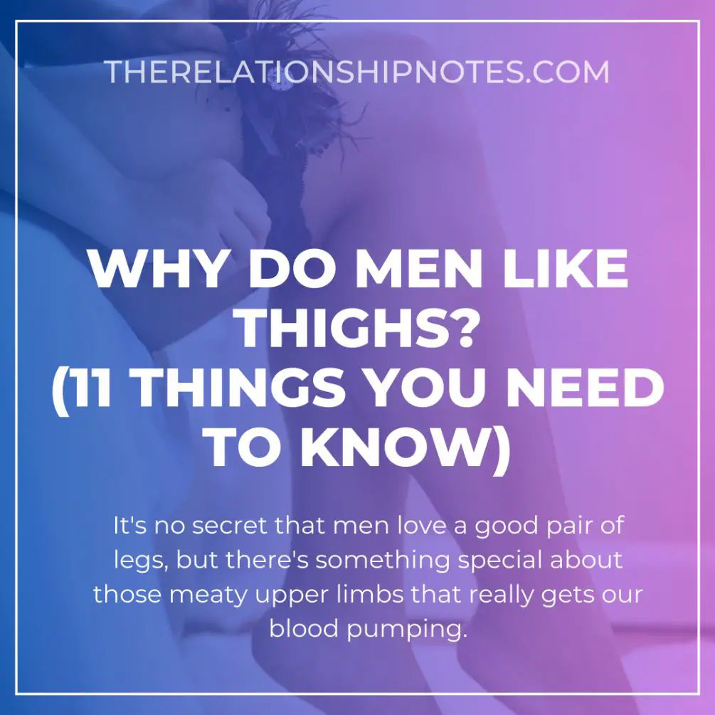 Why Do Men Like Thighs