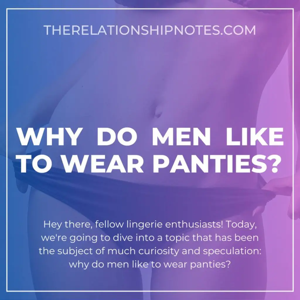 Why Do Men Like To Wear Panties